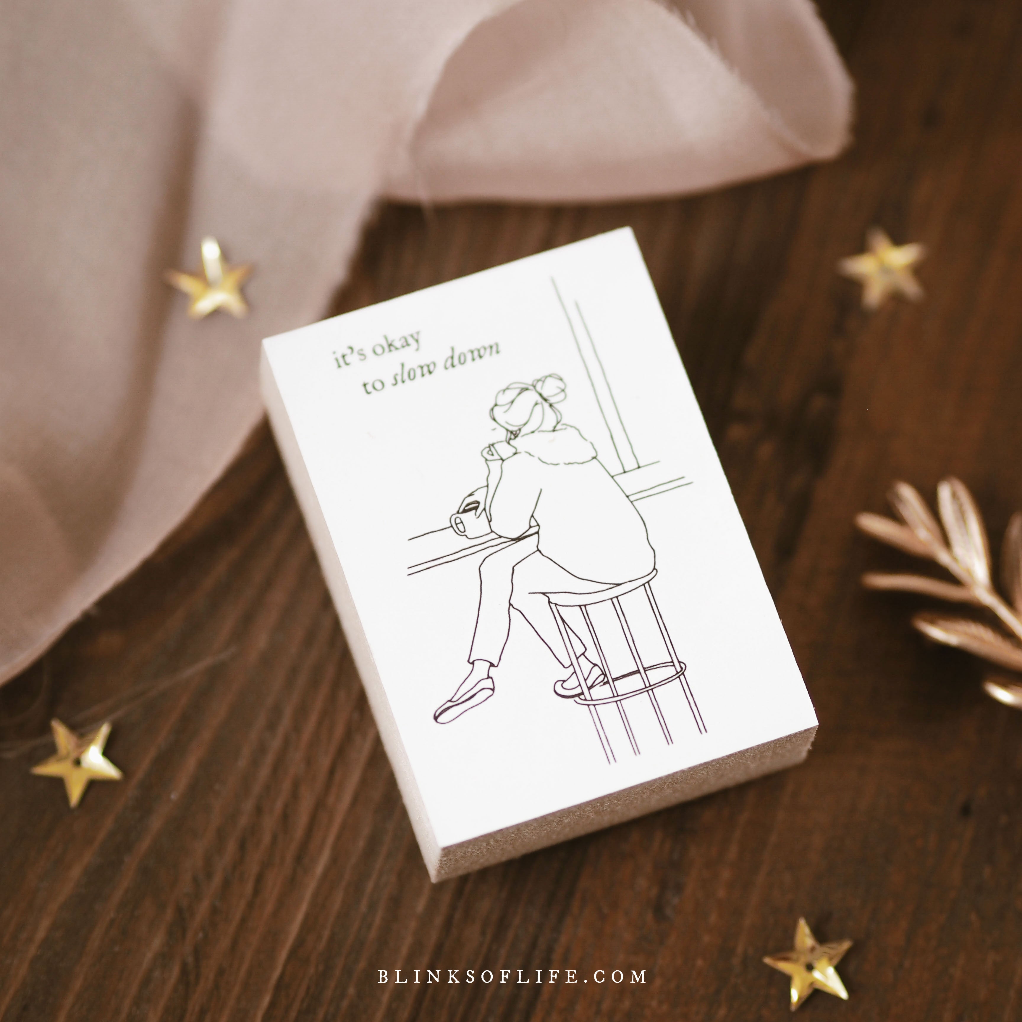 Blinks of Life - It's Okay to Slow Down - Rubber Stamp