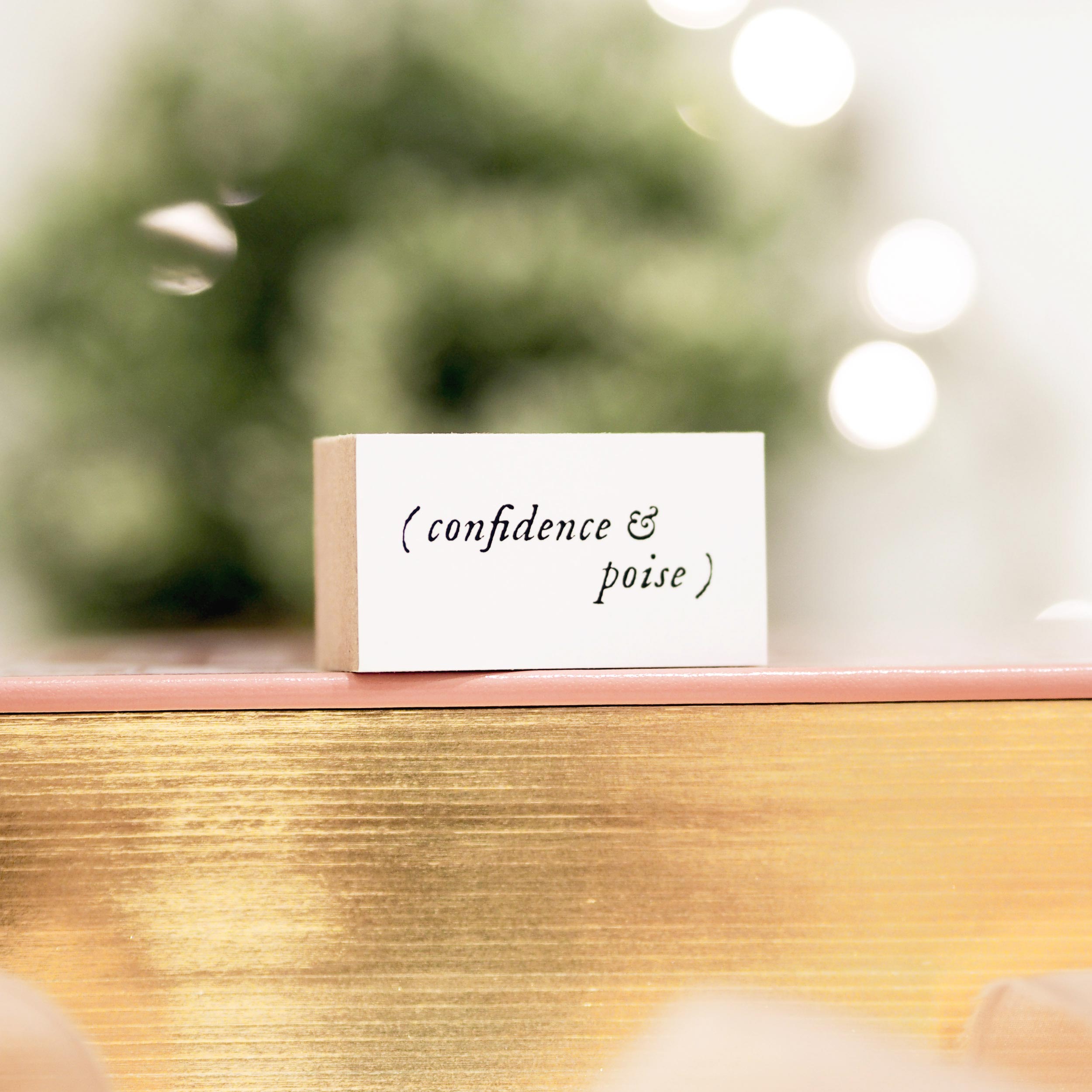 Blinks of Life - Journal Quote Stamp - Confidence & Poise