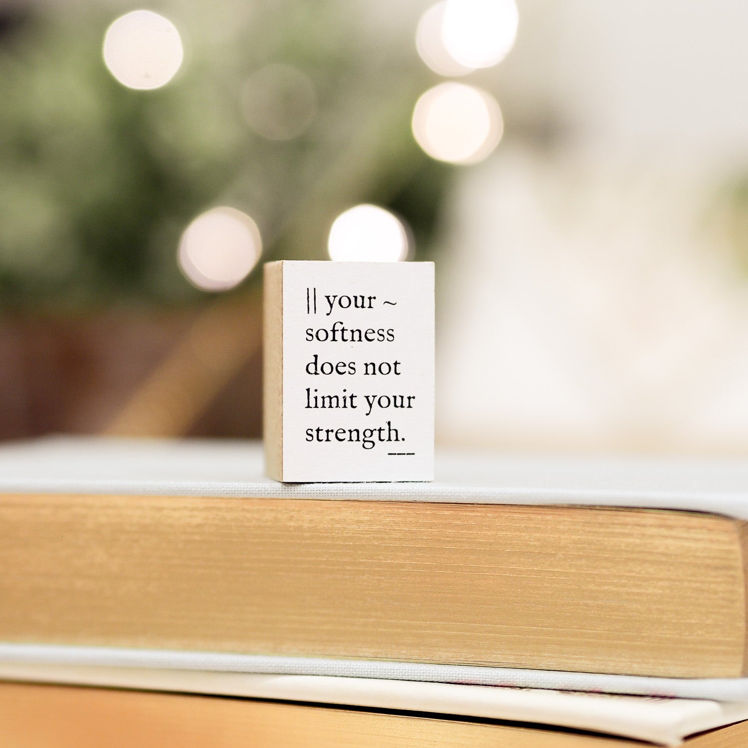 Blinks of Life Journal Quote Stamp - Your Softness Does Not Limit Your Strength